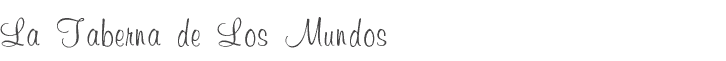 La Taberna de Los Mundos
