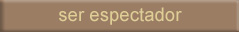 ser espectador